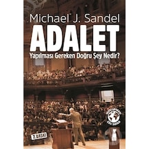 Adalet-Yapılması Gereken Doğru Şey Nedir? - Michael J. Sandel - Felix Kitap