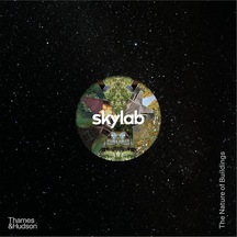 Thames & Hudson Skylab The Nature Of Buildings 9780500025406