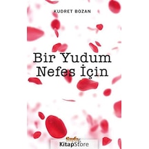 Bir Yudum Nefes İçin - Kudret Bozan - İnkılap Kitabevi