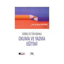 Süreç ve Tür Odaklı Okuma Ve Yazma Eğitimi  - Şükran Dilidüzgün  - Anı Yayıncılık