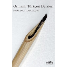 Osmanlı Türkçesi Dersleri / Yılmaz Kurt