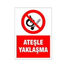 Ateşle Yaklaşma, İsg Uyarı Levhası