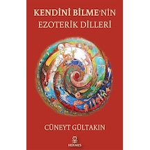 Kendini Bilmenin Ezoterik Dilleri - Cüneyt Gültakın - Hermes Yayınları