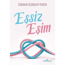 Eşsiz Eşim / Osman Sungur Yeken