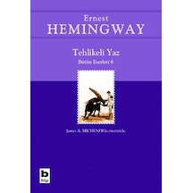 Tehlikeli Yaz - Bütün Eserleri 4 - Ernest Hemingway - Bilgi Yayınevi