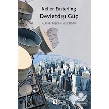 Devletdışı Güç / Keller Easterling 9786053160748