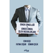 Erkek Cinselliği ve Erkek Cinsel İşlev Bozuklukları - Cem Keçe - Pusula Yayınevi