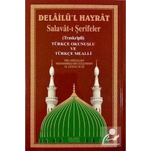 Delailü'l-hayrat Salavat-ı Şerifeler / Ebu Abdullah Muhammed...
