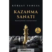 Kazanma Sanatı-Başarının Psikolojik ve Nörolojik Temelleri - Kürşat Tuncel - Ceres Yayınları