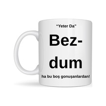 Bezdim Yazılı Tasarım Kupa Model 204 Komik Mesajlı Seramik Kupa Günlük Kullanım Ve Hediye Seçeneği Diğer