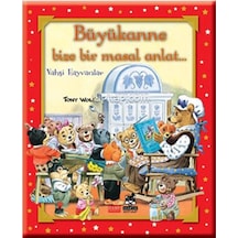 Büyükanne Bize Bir Masal Anlat - Vahşi Hayvanlar - Tony Wolf - Marsık Kitap