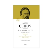 Anton Çehov - Bütün Eserleri 12 - Anton Pavloviç Çehov - Alfa Yayıncılık