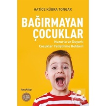 Bağırmayan Çocuklar / Hatice Kübra Tongar