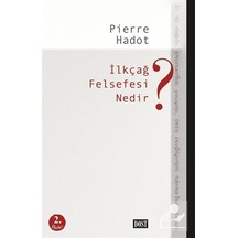 İlkçağ Felsefesi Nedir? - Pierre Hadot - Dost Kitabevi