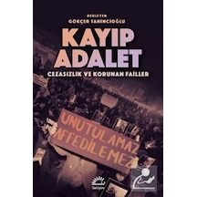 Kayıp Adalet - Cezasızlık ve Korunan Failler- İletişim Yayınları