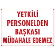 Pvc Levha Quot;Yetkili Personelden Başkası Müdahele Edemez 25X35