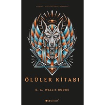 Ölüler Kitabı / E. A. Wallis Budge