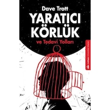 Yaratıcı Körlük ve Tedavi Yolları - Dave Trott - Maltepe Üniversitesi Kitapları