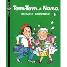 Tom-Tom Et Nana 11 Ici Radio-Casserole