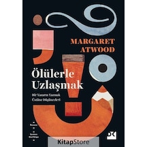 Ölülerle Uzlaşmak - Margaret Atwood - Doğan Kitap
