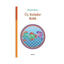 Üç Kafadar Balık / Osman Koca