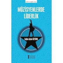 Müzisyenlerde Liderlik / Tuğba Aydın Öztürk