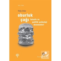 Oburluk Çağı - Felsefe ve Politik-Psikoloji Denemeleri - Yıldız Silier - Yordam Kitap