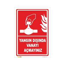 Yangın Dışında Vanayı Açmayınız - Isg Levhası