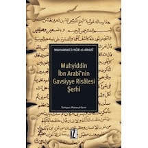 Muhyiddin İbn Arabinin Gavsiyye Risalesi Şerhi - Nûr El-Arabî - İz Yayıncılık
