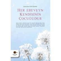 Her Ebeveyn Kendisinin Çocuğudur - Tuğba Coşkuner - Cezve Kitap
