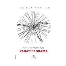 Yaratıcı Yazma İçin Yaratıcı Drama - Eğitim Serisi - Müjdat Ataman - Elma Yayınevi