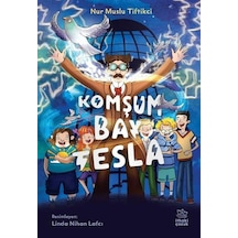 Komşum Bay Tesla - Nur Muslu Tiftikçi - İthaki Çocuk