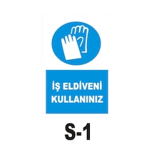 Iş Güvenliği Levhası - Uyarıcı Levha - Ikaz Levhası Iş Eldiveni