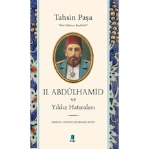 2.Abdülhamid ve Yıldız Hatıraları - Tahsin Paşa - Kapı Yayınları