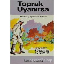 Toprak Uyanırsa - Şevket Süreyya Aydemir - Remzi Kitabevi