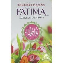 Rasulullah'ın (s.a.s.) Kızı Fatıma (r.a.) / Prof. Dr. Abdulhal... 9786059102353