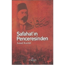 Safahat'ın Penceresinden  - İsmail Kazdal  - Erguvan Yayınları