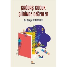 Çağdaş Çocuk Şiirinde Değerler / Dr. Gökçe Demiryürek