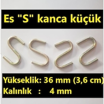 Es "s" Kanca Küçük Kalınlık 4mm - Yükseklik 36mm - 25 Adet