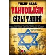 Yahudiliğin Gizli Tarihi / Yusuf Acar