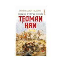 Büyük Hun Devleti'nin İlk Kurucusu Teoman Han / Ahmet Haldun T...