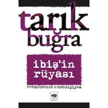 İbişin Rüyası - Piyes - Tarık Buğra - Ötüken Neşriyat