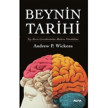 Beynin Tarihi Alfa Yayınları Andrew P. Wickens