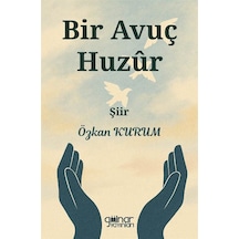 Bir Avuç Huzur / Özkan Kurum