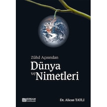 Zühd Açısından Dünya ve Nimetleri - Dr. Alican Tatlı 9799756247418