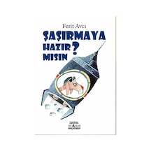 Şaşırmaya Hazır Mısın? - Ferit Avcı - Smirna Yayınları