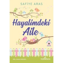 Hayalimdeki Aile - Safiye Aras - Yediveren Yayınları