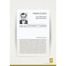 Makaleler 3 - Cihan Hakimiyetinden Büyük Türkiye İdealine - Osman Turan - Ötüken Neşriyat