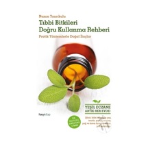 Tıbbi Bitkileri Doğru Kullanma  Rehberi