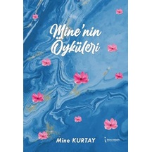 Mine'nin Öyküleri - Mine Kurtay - İkinci Adam Yayınları